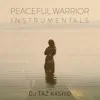 DJ Taz Rashid - Peaceful Warrior (Instrumentals) [Instrumental]